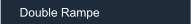 Double Rampe